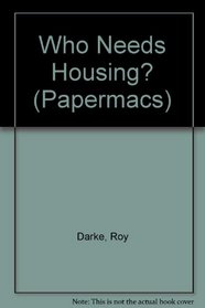 Who Needs Housing? (Papermacs)