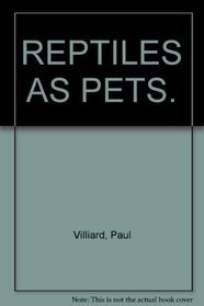 Reptiles As Pets.