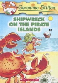 Shipwreck on the Pirate Islands (Geronimo Stilton)