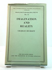 Imagination and Reality (International Psycho-Analysis Library)