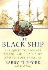 The Black Ship: The Quest to Recover an English Pirate Ship and Its Lost Treasure