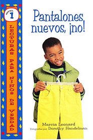 Pantalones Nuevos, No!/no New Pants (Real Kids Readers) (Spanish Edition)