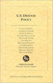 U. S. Defense Policy (Foreign Affairs Editiors Choice Book Series)