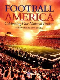 Football America: Celebrating Our National Passion