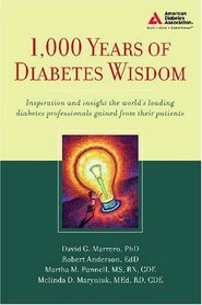 1,000 Years of Diabetes Wisdom: Inspiration and Insight the World's Leading Diabetes Professionals Gained from Their Patients