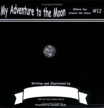 My Adventure to the Moon