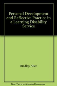 Personal Development and Reflective Practice in a Learning Disability Service