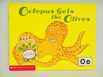 Octopus Gets The Olives (Scholastic Reading Line)