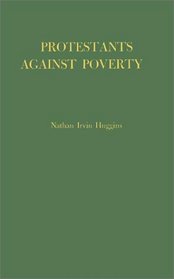 Protestants Against Poverty: Boston's Charities, 1870-1900 (Contributions in American History)