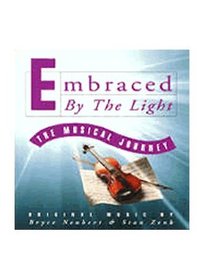 Embraced by the Light: The Musical Journey