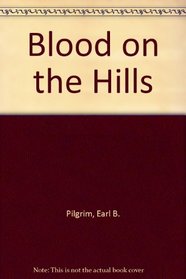 Blood on the hills --2000 publication.