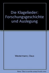 Die Klagelieder: Forschungsgeschichte und Auslegung (German Edition)