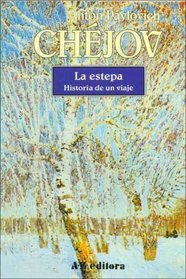 La Estepa - Historia de Un Viaje (Spanish Edition)