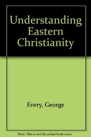 Understanding Eastern Christianity