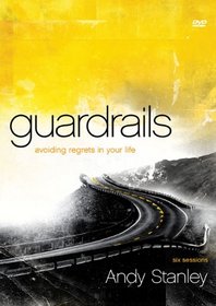 Guardrails Participant's Guide with DVD: Avoiding Regrets in Your Life