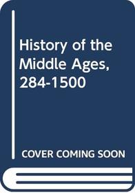 A History of the Middle Ages, 284-1500 (Papermacs)