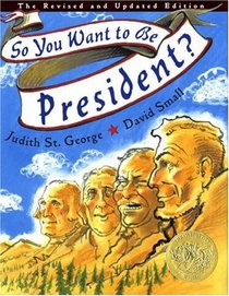 So You Want to be President? Revised and Updated Edition