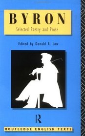 Byron: Selected Poetry and Prose (Routledge English Texts)