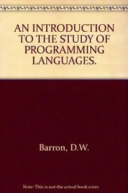 Introduction to the Study of Programming Languages (Cambridge Computer Science Texts 7)