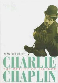 Charlie Chaplin: The Beauty of Silence (Impact Biography)