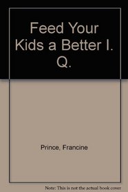 Feed Your Kids a Better Iq