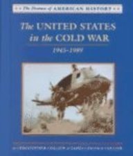 The United States in the Cold War 1945-1989 (Drama of American History)
