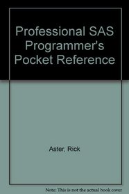 Professional Sas Programmer's Pocket Reference
