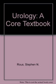 Urology: A Core Textbook