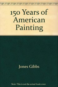 150 Years of American Painting, 1794-1944