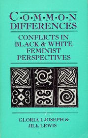 Common Differences: Conflicts in Black  White Feminist Perspectives