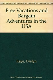 Free Vacations and Bargain Adventures in the USA (BPP Travel Resource Guide)