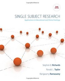 Single Subject Research: Applications in Special Education, Community, and Clinical Settings