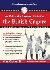 The Politically Incorrect Guide(tm) to the British Empire