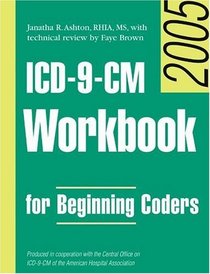 ICD-9-CM Workbook for Beginning Coders 2005, with Answer Key