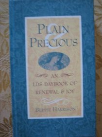 Plain and Precious: An Lds Daybook of Renewal and Joy