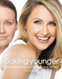 Looking Younger: Makeovers That Make You Look as Young as You Feel