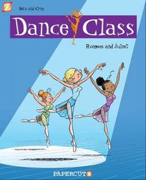 Dance Class Graphic Novels #2: Romeo and Juliets