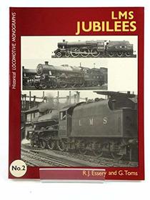 LMS Jubilees (Historical Locomotive Monographs)