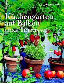 Kchengarten auf Balkon und Terrasse.