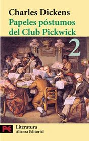 Papeles Postumos Del Club Pickwick / Posthumous Papers of the Pickwick Club (El Libro De Bolsillo) (Spanish Edition)