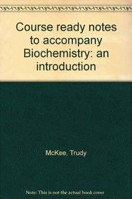 Course ready notes to accompany Biochemistry: an introduction