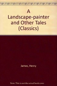A Landscape-Painter and Other Tales: 1864-1874 (Penguin Classics)