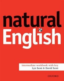 Natural English: Workbook (with Key) Intermediate level