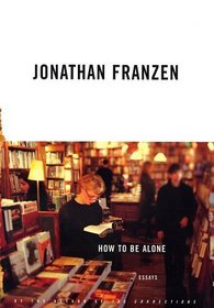 How to Be Alone: Essays