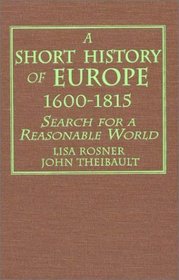 A Short History of Europe 1600-1815: Search for a Reasonable World
