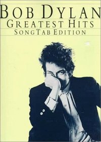 Bob Dylan - Greatest Hits: Songtab Edition (Bob Dylan)