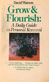 Grow and Flourish: A Daily Guide to Personal Renewal