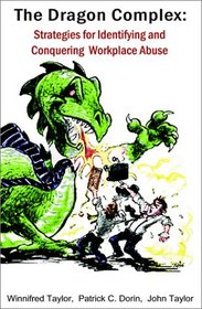 The Dragon Complex: Identifying and Conquering Workplace Abuse