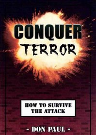 Conquer Terror: How to Survive the Attack