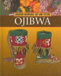 Ojibwa (Canadian Aboriginal Art & Culture)